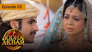 Jodha Akbar  Ep 03  la fougueuse princesse et le pince sans coeur  série en français  HD [upl. by Zoa765]