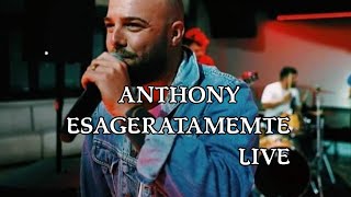 Anthony  Esageratamente Live 2021 [upl. by Chiarra]