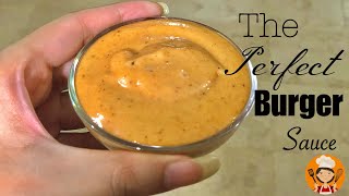 Burger Sauce Recipe  Perfect Burger Sauce  Delicious and Easy [upl. by Bandeen]