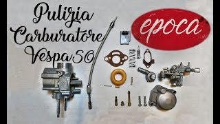 epoca  Tutorial come pulire e revisionare il carburatore vespa 50 SHB 1610 DellOrto [upl. by Oemac428]