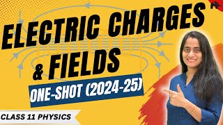 Electric Charges amp Fields Class 12 Physics Chapter 1 One Shot  New NCERT CBSE  Full Chapter [upl. by Jessie]