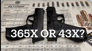 SIG amp GLOCK P365X vs 43X  which one is right for YOU [upl. by Ttezil247]