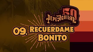 PEPE AGUILAR 50  09 Recuérdame Bonito [upl. by Awuhsoj]