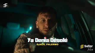 Djalil Palermo  Ya Denia Désolé Official Music Video [upl. by Nomsed315]