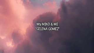 My Mind amp Me  Selena Gomez Lyrics [upl. by Rosenwald856]