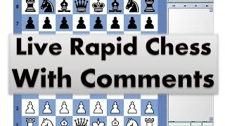 15 Min Rapid Chess 193 with Live Comments Maroczy Bind with White [upl. by Burnett]