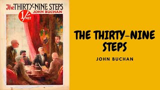 THE THIRTYNINE STEPS BY JOHN BUCHAN FULL AUDIOBOOK [upl. by Sonafets450]