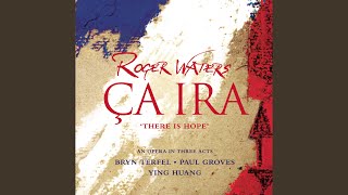 Ca Ira Opera in Three Acts quotAdieu Louis for You Its Over quot English Version [upl. by Peltz225]