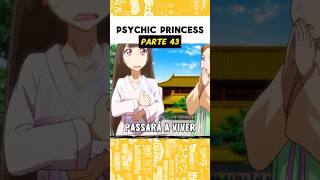 PSYCHIC PRINCESS  Parte 43  Final do anime🥹 [upl. by Amjan923]