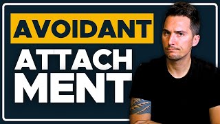 Avoidant Attachment Style EXPERT Reveals the Truth [upl. by Antoinette]