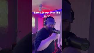 Lorna Shore Into The Earth vocal cover deathcorevocalist metal metalheads lornashore [upl. by Nialb665]