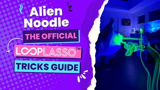 The Official Loop Lasso Tricks Guide  The Alien Noodle [upl. by Petty151]