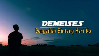 DEMEISES  Dengarlah Bintang Hatiku  Lirik lagu [upl. by Lias]