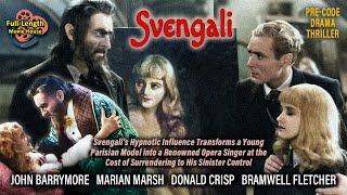 Svengali 1931 — PreCode Drama Thriller  John Barrymore Marian Marsh Donald Crisp [upl. by Ellita]