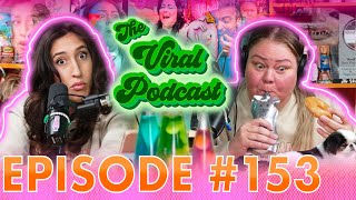 The Viral Podcast Ep 153 [upl. by Carina70]