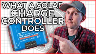 What does a Solar Charge Controller Do in a DIY Camper Electrical System [upl. by Inamik]