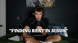 Finding Rest in Jesus [upl. by Areema]