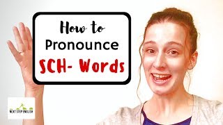 How to Pronounce the SCH Sound at the Beginnings of English Words [upl. by Rutherfurd]