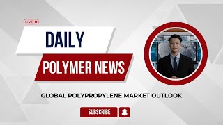 Polymer News Global Polypropylene Market Outlook polymerprices polypropylene [upl. by La472]