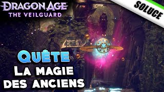 La magie des anciens Quête  Solution  Dragon Age The Veilguard [upl. by Sixel187]