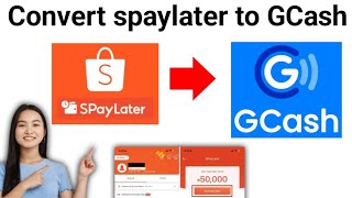 How to Convert Spaylater into GCash 2025 [upl. by Annekahs655]