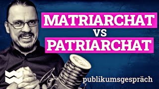 Matriarchat vs Patriarchat  Publikumsgespräch No126 patriarchat gender genderequality [upl. by Zeba]