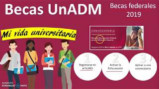 Becas UnADM 2019 Becas de manutención Federal para la educación Superior [upl. by Kimbra]