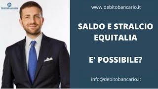 SALDO E STRALCIO DEBITI EQUITALIA E possibile [upl. by Stafford]