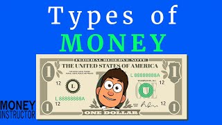 Types of Money  Commodity Representative Fiat and Bank  Money Instructor [upl. by Bilow]