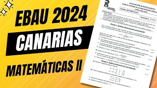 📘 Examen Selectividad EBAU ▶ Canarias Junio 2024 ▶ Matemáticas II [upl. by Aihsirt]