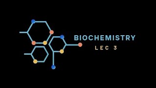 Biochemistry lec 3  بايو نظري المحاضرة الثالثة [upl. by Ainigriv]