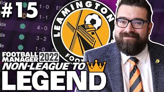 I TOLD YOU SO  Part 15  LEAMINGTON  NonLeague to Legend FM22  Football Manager 2022 [upl. by Sama993]