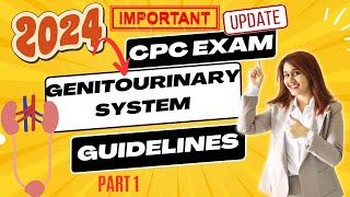 CPC EXAM Genitourinary System Guidelines  Medical Coding [upl. by Ahselyt557]