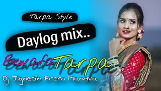 BEWAFATARPANONSTOP2024SONGMIXKAPRADAGROUP Tarpa Style loop mix  Dj Jignesh From Mandva [upl. by Eiltan]