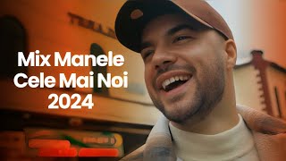 Cele Mai Noi Manele 2024 Playlist 🎵 Muzica Manele Noi 2024 🎵 Colaj Manele 2024 Noi [upl. by Nomrac]