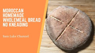 HEALTHY HOMEMADE WHOLEMEAL BREAD WITHOUT KNEADING  HOW TO MAKE WHOLEMEAL BREAD WITHOUT KNEADING🇲🇦 [upl. by Blight]