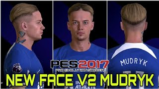 PES 2017  NEW FACE MOD V2  SKIN TATTOO MUDRYK [upl. by Thorpe519]