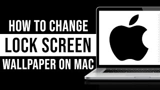 How to Change Lock Screen Wallpaper on Mac Tutorial [upl. by Zwart]