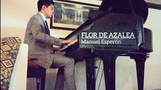 Flor de azalea  Manuel Esperón  Piano [upl. by Shelli]