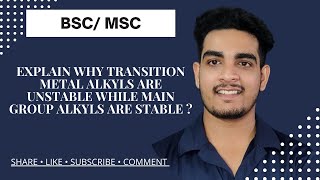 Explain why transition metal alkyls are unstable while main group alkyls are stable   chemistry [upl. by Dellora]