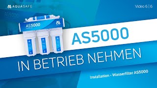 ðŸ”§AS5000 Wasserfilteranlage  In Betrieb nehmen Installation Osmose AQUASAFE VIDEO 6 von 6 [upl. by Robenia]