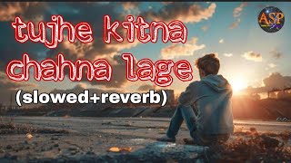 Tujhe Kitna Chahne Lage Slowed  Reverb  Arijit Singh  Kabir Singh  Ankit Sound peeplu music [upl. by Atniuqal499]