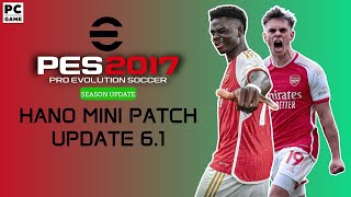 Pes 2017 Update Hano Mini 61 Season Update 2024 [upl. by Fernande]