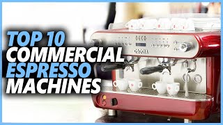 Top 10 Best Commercial Espresso Machines For Small Coffee Shops amp Cafes [upl. by Enawyd831]