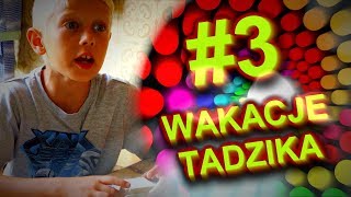 Wakacje Tadzika 3 [upl. by Aztinay]