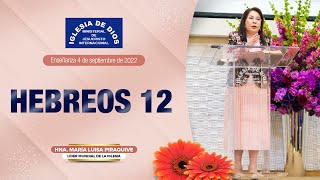 Hebreos 12 Hna María Luisa Piraquive  4 septiembre 2022  IDMJI [upl. by Anaujahs444]