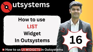 Mastering Outsystems UI 16 How to use LIST Widget in Outsystems [upl. by Eiba67]