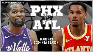 Phoenix Suns vs Atlanta Hawks Full Game Highlights  Mar 21  2024 NBA Season [upl. by Htenay]