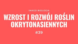 Wzrost i rozwój roślin okrytonasiennych [upl. by Helaina]