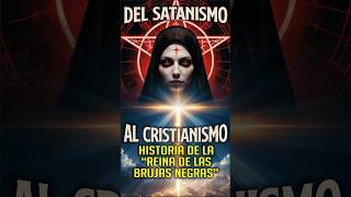 Del satanismo al cristianismo historia de la reina de las brujas negras [upl. by Revned]